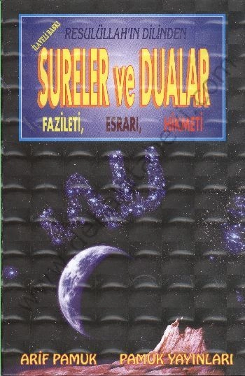 Resulüllah'ın Dilinden İlaveli Sureler ve Dualar, Fazileti, Esrarı, Hikmet (DUA-030)