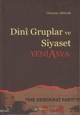 Dini Gruplar Ve Siyaset-Yeniasya, Ankara Okulu Yayınları