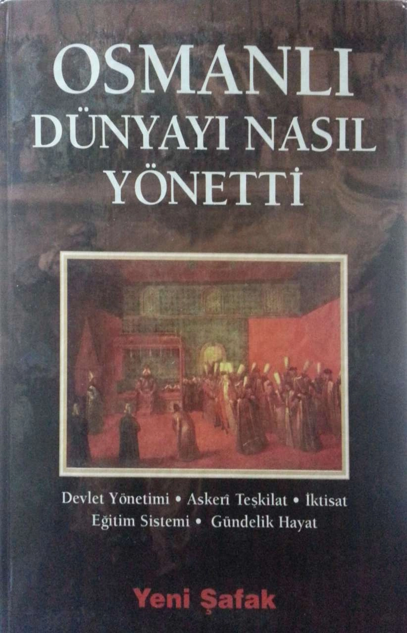 2.el, Osmanlı Dünyayı Nasıl Yönetti