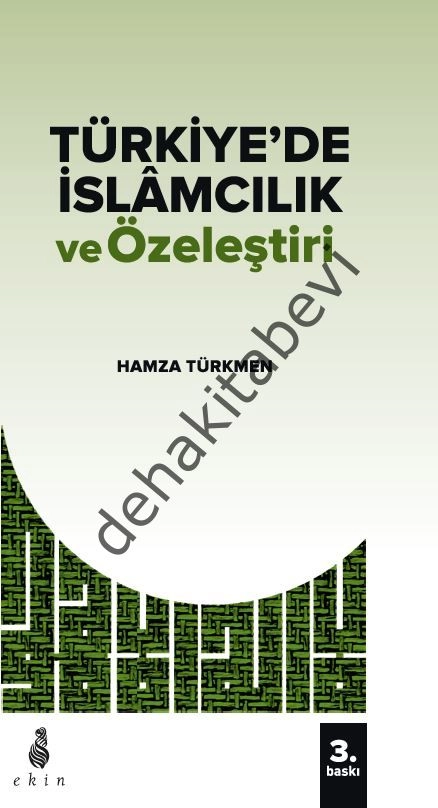 Türkiyede İslamcılık Ve Özeleştiri, Hamza Türkmen