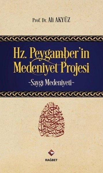 Hz. Peygamberin Medeniyet Projesi; Saygı Medeniyeti