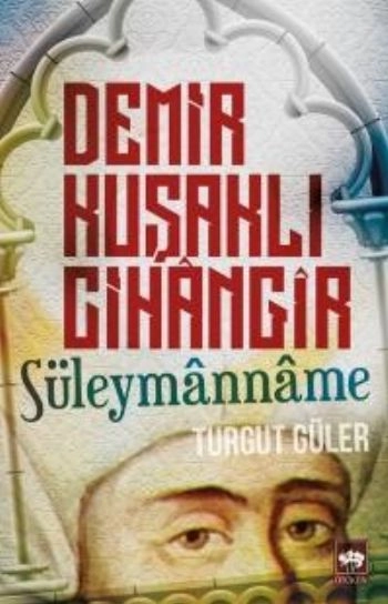 Demir Kuşaklı Cihangir, Turgut Güler