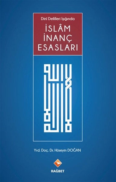 İslam İnanç Esasları Dini Deliller Işığında