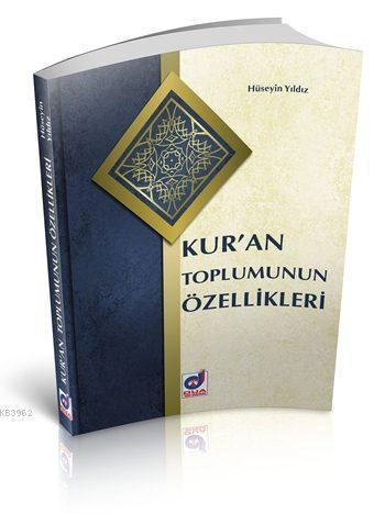 Kuran Toplumunun Özellikleri, Hüseyin Yılmaz