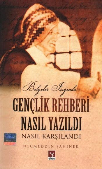 Gençlik Rehberi Nasıl Karşılandı, Necmeddin Şahiner, Şahdamar