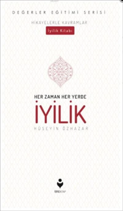 Her Zaman Her Yerde İyilik, Tire Yayınları