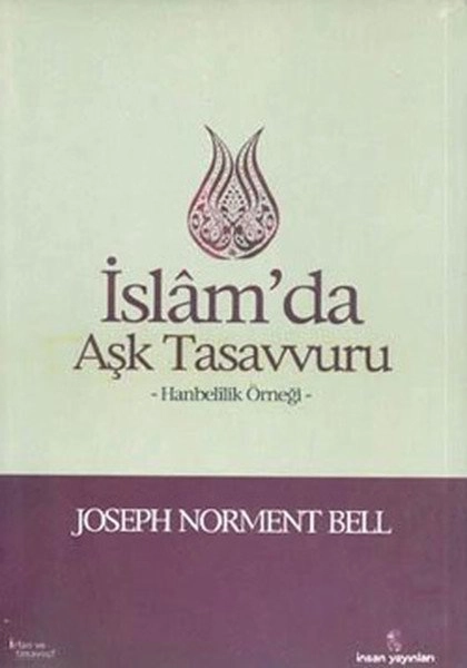 İslam'da Aşk Tasavvuru, Joseph Norment Bell