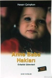 Anne Baba Hakları Evlatlık Görevleri, Hasan Çalışkan
