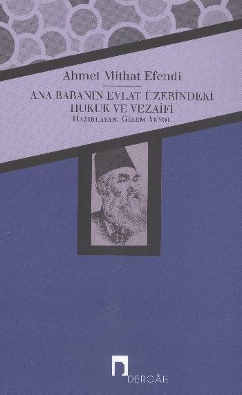 Ana Babanın Evlat Üzerindeki Hukuk ve Vezaifi, Ahmet Mithat Efendi