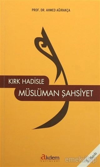 Kırk Hadisle Müslüman Şahsiyet, Akdem Yayınları