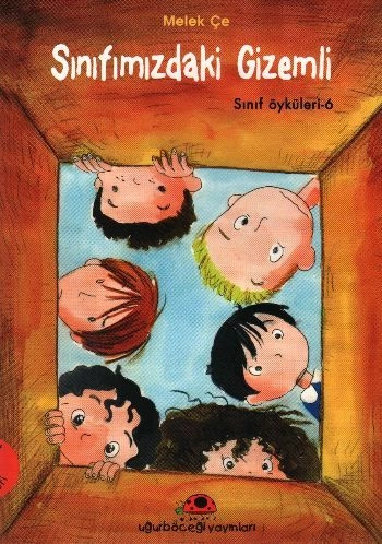 Sınıfımızdaki Gizemli  | Sınıf Öyküleri, Melek Çe