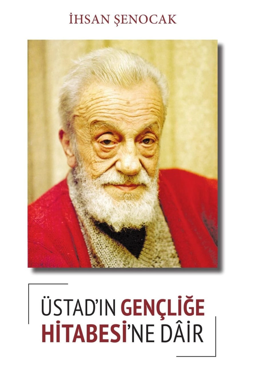 Üstad'ın Gençliğe Hitabesine Dair, İhsan Şenocak