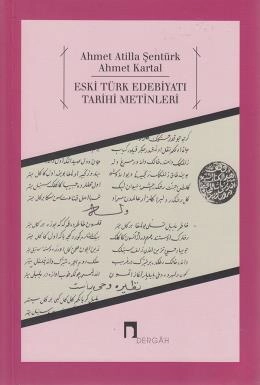 Eski Türk Edebiyatı Tarihi Metinleri, Ahmet Atilla Şentürk