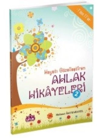 Hayatı Güzelleştiren Ahlak Hikayeleri - 2, Erkam Yayınları