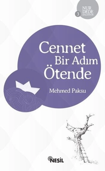 Nur Dede Anlatıyor 3 Cennet Bir Adım Ötende, Mehmed Paksu