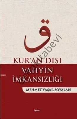 Kuran Dışı Vahyin İmkansızlığı, İşaret Yayınları