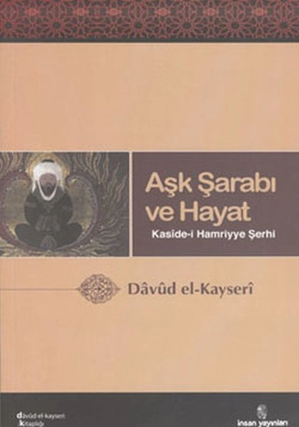 Aşk Şarabı; Kaside-İ Hamriyye Şerhi, İnsan Yayınları