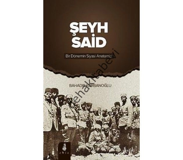 Şeyh Said, Bir Dönemin Siyasi Anatomisi, Bahadır Kurbanoğlu