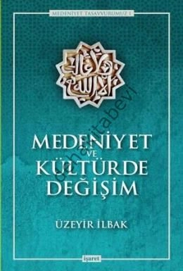 Medeniyet Ve Kültürde Değişim, İşaret Yayınları