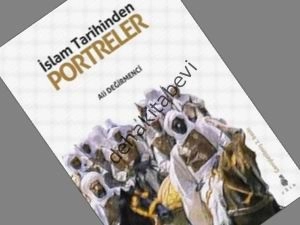 İslam Tarihinden Portreler, Ali Değirmenci