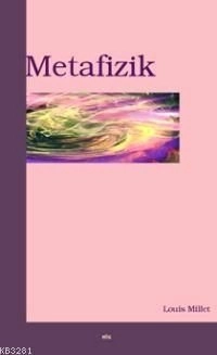 Metafizik, Louis Millet, Elis Yayınları
