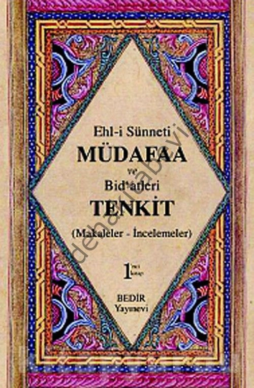Ehl-i Sünneti Müdafaa ve Bidatleri Tenkid Cilt 1, Makaleler- İncelemeler