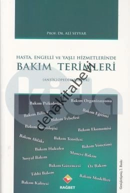 Hasta Engelli ve Yaşlı Hizmetlerinde Bakım Terimleri (Ansiklopedik Sözlük)
