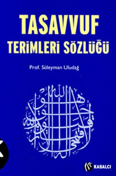 Tasavvuf Terimleri Sözlüğü, Prof. Dr. Süleyman Uludağ