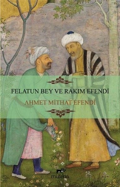 Felatun Bey Ve Rakım Efendi, Mutena Yayınları