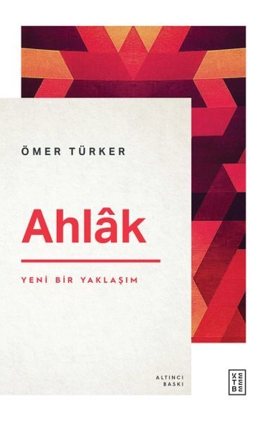 Ahlak Yeni Bir Yaklaşım, Ömer Türker