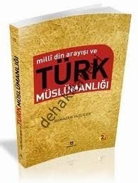 Milli Din Arayışı Ve Türk Müslümanlığı, Ramazan Yazçiçek