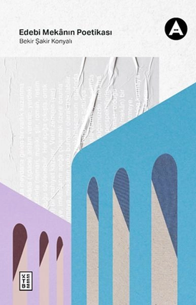 Edebi Mekanın Poetikası, Bekir Şakir Konyalı