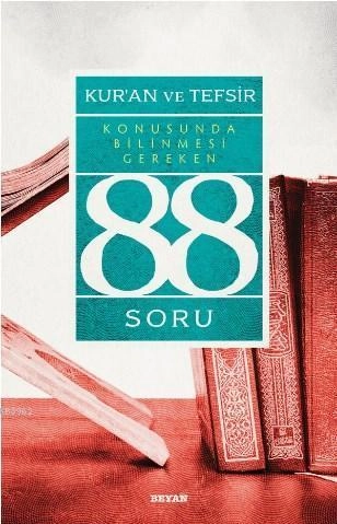 Kur'ân ve Tefsir Konusunda Bilinmesi Gereken 88 Soru, Muhsin Demirci