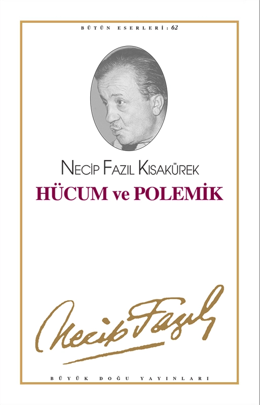 Hücum ve Polemik, Necip Fazıl Kısakürek