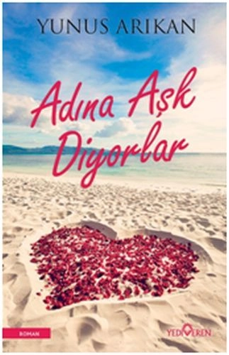 Adına Aşk Diyorlar, Yunus Arıkan
