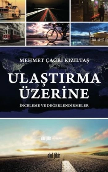 Ulaştırma Üzerine, Akıl Fikir Yayınları