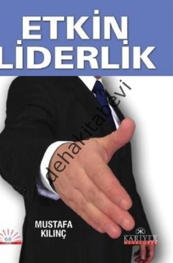 Etkin Liderlik, Mustafa Kılınç