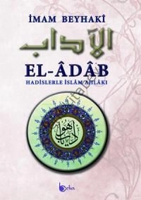 El Adab Hadislerle İslam Ahlakı, Metinsiz, Beka Yayınları