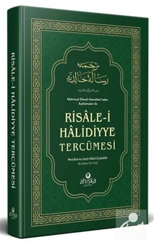 Mahmud Efendi Hazretleri'nden Açıklamalar ile Risale-i Halidiyye Tercümesi Hazrat-ü Mevlana eş-Şeyh Mahmud