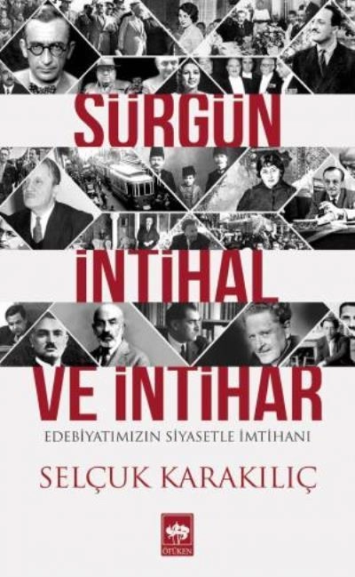 Sürgün, İntihal ve İntihar, Selçuk Karakılıç