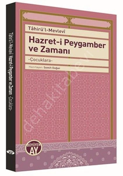 Hazret-i Peygamber ve Zamanı, Büyüyenay Yayınları