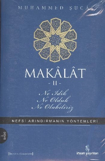 Makalat -2- Ne İdik, Ne Olduk, Ne Olabiliriz, Muhammed Şucai