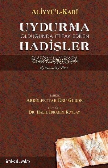 Uydurma Olduğunda İttifak Edilen Hadisler, İnkılâb Yayınları