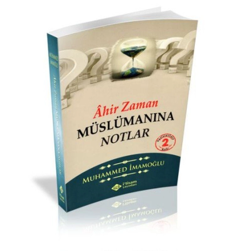 Ahir Zaman Müslümanına Notlar, Muhammed İmamoğlu