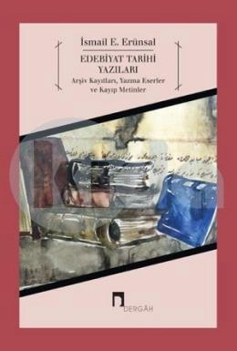 Edebiyat Tarihi Yazıları, İsmail E. Erünsal
