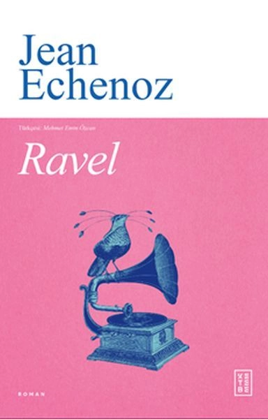 Ravel, Jean Echenoz