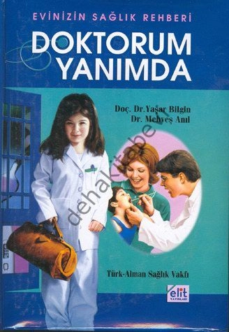 Doktorum Yanımda, Dr. Mehveş Anıl , Dr. Yaşar Bilgin