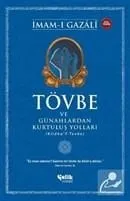 Tövbe ve Günahlardan Kurtuluş Yolları İmam Gazali Çelik Yayınevi