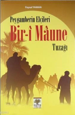 Peygamberin Elçileri Bir-i Maune, Azra Yayınları