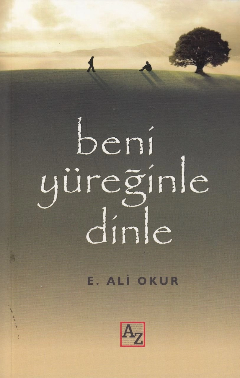 Beni Yüreğinle Dinle, E. Ali Okur